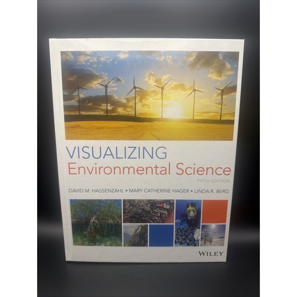 Visualizing Environmental Science by Linda R. Berg, Mary Catherine HARDCOVER